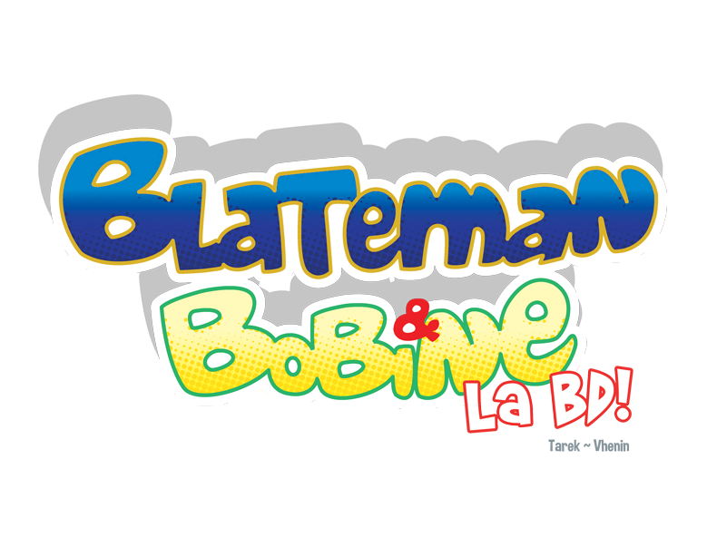 Blateman and Bobine - The comic